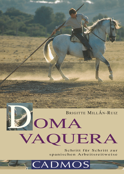 Doma Vaquera von Millán-Ruiz,  Brigitte