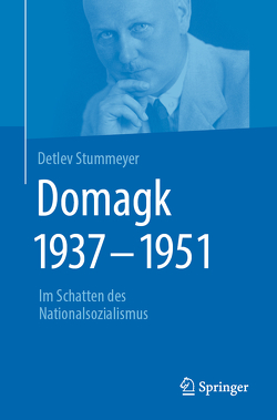 Domagk 1937-1951 von Stummeyer,  Detlev