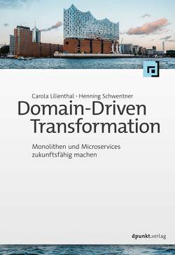 Domain-Driven Transformation von Lilienthal,  Carola, Schwentner,  Henning