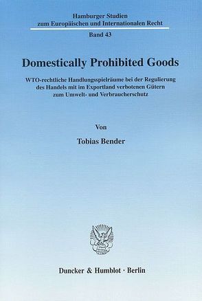 Domestically Prohibited Goods. von Bender,  Tobias