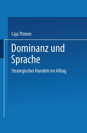 Dominanz und Sprache von Thimm,  Caja