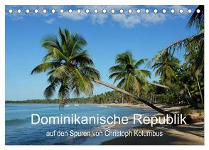Dominikanische Republik auf den Spuren von Cristoph Kolumbus (Tischkalender 2024 DIN A5 quer), CALVENDO Monatskalender von Wenske,  Steffen