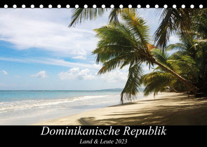Dominikanische Republik Land & Leute (Tischkalender 2023 DIN A5 quer) von Bleck,  Nicole