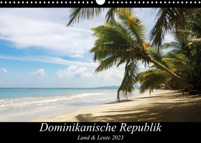Dominikanische Republik Land & Leute (Wandkalender 2023 DIN A3 quer) von Bleck,  Nicole