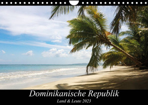Dominikanische Republik Land & Leute (Wandkalender 2023 DIN A4 quer) von Bleck,  Nicole