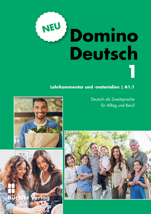 Domino Deutsch 1 NEU ꟾ Lehrkommentar und -materialien A1.1 von Büchler,  Susanne