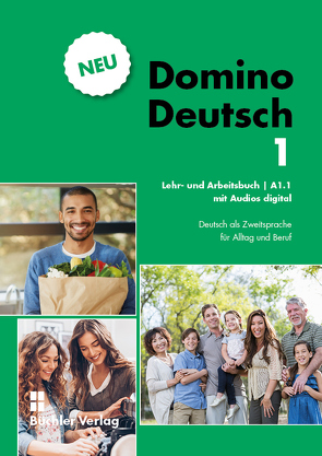 Domino Deutsch 1 NEU ꟾ Lehr- und Arbeitsbuch mit Audios digital A.1.1 von Büchler,  Susanne