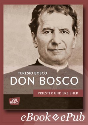 Don Bosco – eBook von Bosco,  Teresio, Schepping,  Johanna