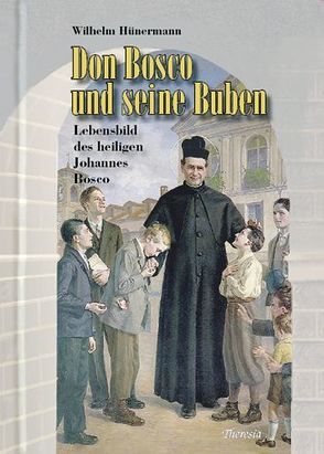 Don Bosco und seine Buben von Hünermann,  Wilhelm