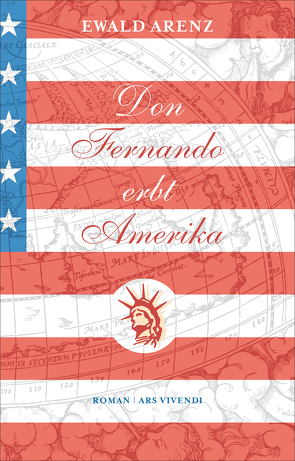 Don Fernando erbt Amerika von Arenz,  Ewald