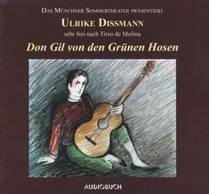 Don Gil von den grünen Hosen von Dissmann,  Ulrike, Molina,  Tirso de