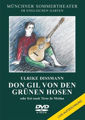 Don Gil von den grünen Hosen von de Molina,  Tirso, Dissmann,  Ulrike