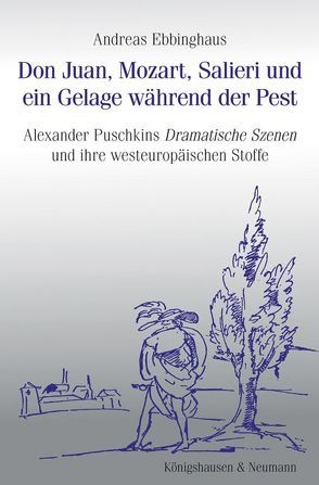 Don Juan, Mozart, Salieri und ein Gelage während der Pest von Ebbinghaus,  Andreas