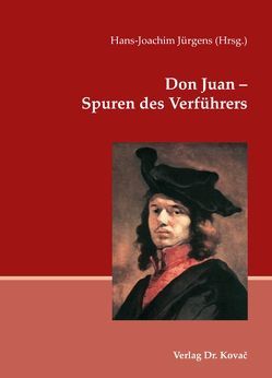Don Juan – Spuren des Verführers von Jürgens,  Hans J