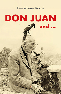 Don Juan und … von Lyssewski,  Dörte, Roché,  Henri-Pierre