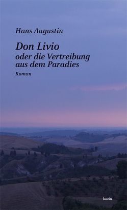 Don Livio oder die Vertreibung aus dem Paradies von Hans,  Augustin