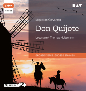 Don Quijote von Braunfels,  Ludwig, Cervantes,  Miguel de, Holtzmann,  Thomas, Tieck,  Ludwig