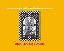 Dona nobis pacem von Bauer,  Franziska, Nikolska,  Mary