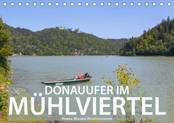Donau Mühlviertel (Tischkalender 2021 DIN A5 quer) von Wagner,  Hanna