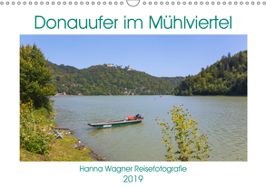 Donau Mühlviertel (Wandkalender 2019 DIN A3 quer) von Wagner,  Hanna