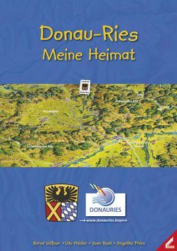 Donau-Ries – Meine Heimat von Haidar,  Ute, Prem,  Angelika, Rook,  Sven, Wißner,  Bernd