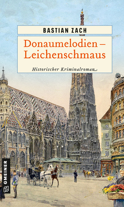 Donaumelodien – Leichenschmaus von Zach,  Bastian