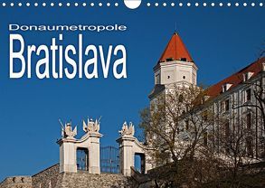 Donaumetropole Bratislava (Wandkalender 2018 DIN A4 quer) von Hallweger,  Christian