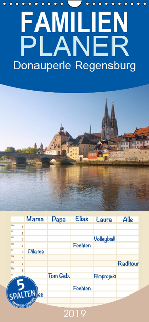 Donauperle Regensburg – Familienplaner hoch (Wandkalender 2019 , 21 cm x 45 cm, hoch) von Wagner,  Hanna