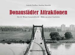 Donaustädter Attraktionen von Dorffner,  Gabriele, Marschik,  Matthias