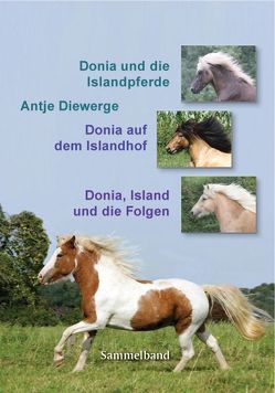 Donia und die Islandpferde von Diewerge,  Antje