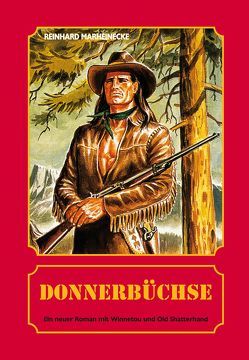 Donnerbüchse von Marheinecke,  Reinhard, Verlag Reinhard Marheinecke
