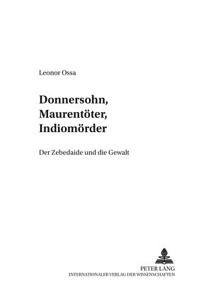 Donnersohn, Maurentöter, Indiomörder von Ossa,  Leonor