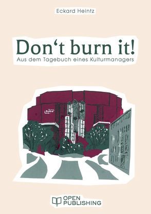 Don‘t burn it! von Heintz,  Eckard