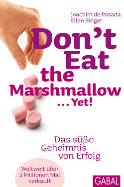 Don’t Eat the Marshmallow … Yet! von de Posada,  Joachim, Hofmann,  Birgit, Singer,  Ellen