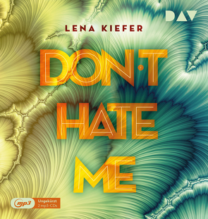 Don’t HATE me (Teil 2) von Kiefer,  Lena, Reithmeier,  Nina, Stephan,  Arne, Stiepani,  Sabine