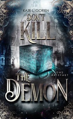 Don’t Kill the Demon von Gorien,  Kate L.