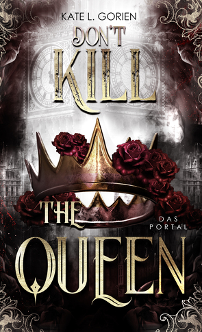 Don’t Kill the Queen von Kate L.,  Gorien