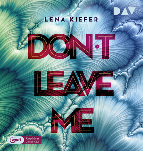 Don’t LEAVE me (Teil 3) von Kiefer,  Lena, Reithmeier,  Nina, Stephan,  Arne