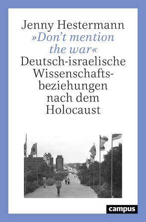 »Don’t mention the war« von Hestermann,  Jenny