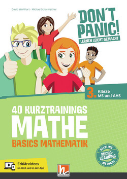 DON’T PANIC! Lernen leicht gemacht, 40 Kurztrainings Mathe von Scharnreitner,  Michael, Wohlhart,  David