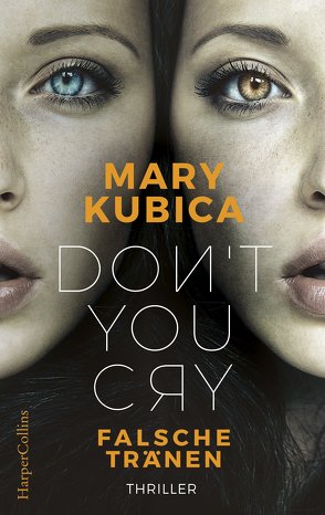 Don’t You Cry – Falsche Tränen von Kubica,  Mary, Nolden,  Rainer