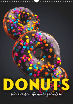 Donuts – Die runden Gaumenfreuden. (Wandkalender 2023 DIN A3 hoch) von SF