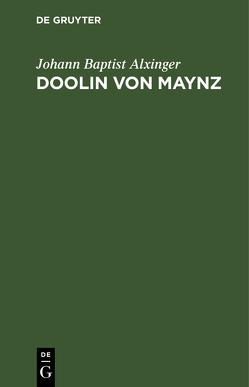 Doolin von Maynz von Alxinger,  Johann Baptist