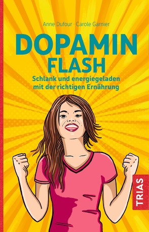 Dopamin Flash von Dufour,  Anne, Garnier,  Carole, Gruman,  Raphael