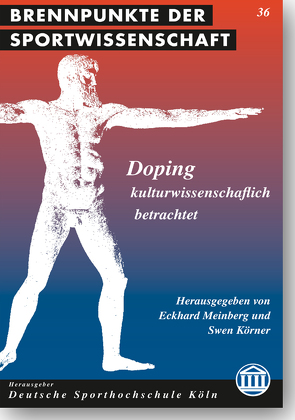 Doping – kulturwissenschaftlich betrachtet von Körner,  Swen, Meinberg,  Eckhard