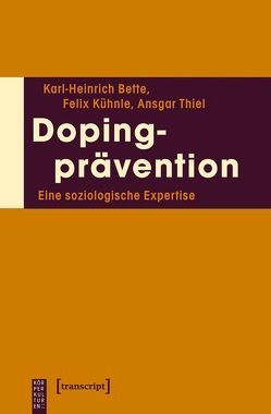 Dopingprävention von Bette,  Karl-Heinrich, Kühnle,  Felix, Thiel,  Ansgar
