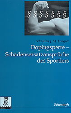 Dopingsperre – Schadensersatzansprüche des Sportlers von Longrée,  Sebastian J.M., Longrée,  Sebastin J. M.