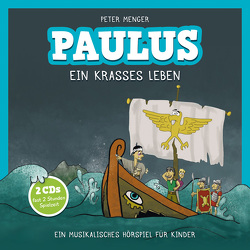Doppel-CD Paulus – Ein krasses Leben von Menger,  Peter