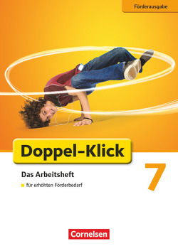 Doppel-Klick – Das Sprach- und Lesebuch – Förderausgabe – 7. Schuljahr von Bentin,  Werner, Böhme,  Marion, Braun,  Dorothee, Degenhardt,  Jutta, Huck,  Heike, Kolbe-Schwettmann,  Martina, König,  Martina, Krauß,  Michaela, Mumm,  Michael, Tubach-Regenscheit,  Rosa, Wiedner,  Miriam