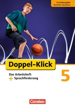 Doppel-Klick – Das Sprach- und Lesebuch – Grundausgabe Nordrhein-Westfalen – 5. Schuljahr von Adhikari,  Angela Maria, Bentin,  Werner, Beyer,  Julia, Ekemen,  Sule, Heidmann-Weiß,  Sandra, Krull,  Renate, Quast,  Silke, Salamon,  Jeannette